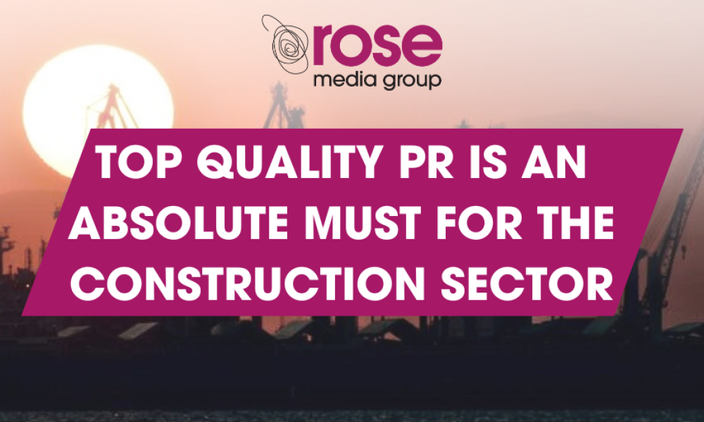 Top Quality PR Is An Absolute Must For The Construction Sector